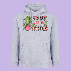 Go Sit On A Cactus Heavyweight Hoodie Designed By Maliassmallbusiness
