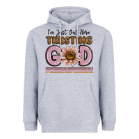 Heather Grey im just out here trusting god Heavyweight Hoodie - MaliasSmallBusiness