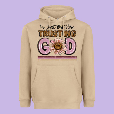 Heavyweight Hoodie im just out here trusting god