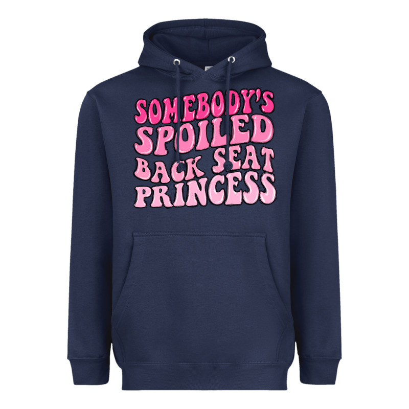 Somebodys Spoiled Back Seat Princess Heavyweight Hoodie by MaliasSmallBusiness | Teevron