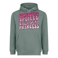Sage somebodys spoiled back seat princess Heavyweight Hoodie - MaliasSmallBusiness