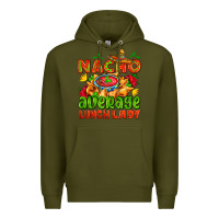 Army Green nacho average lunch lady  with nacho Premium Hoodie - AdoDesignShop