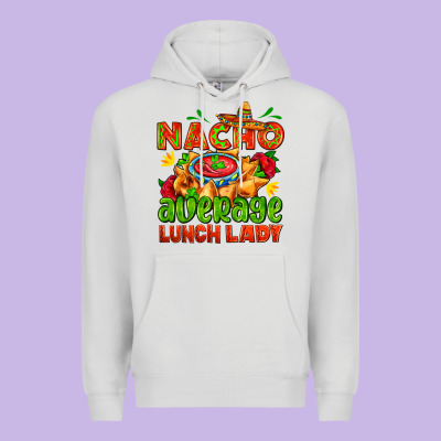 Nacho Average Lunch Lady  With Nacho Premium Hoodie Designed By Adodesignshop