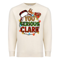 Sandshell you serious clark Premium Sweatshirt - Zillion Design Studio