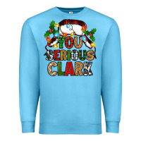 Ocean Blue you serious clark Premium Sweatshirt - Zillion Design Studio