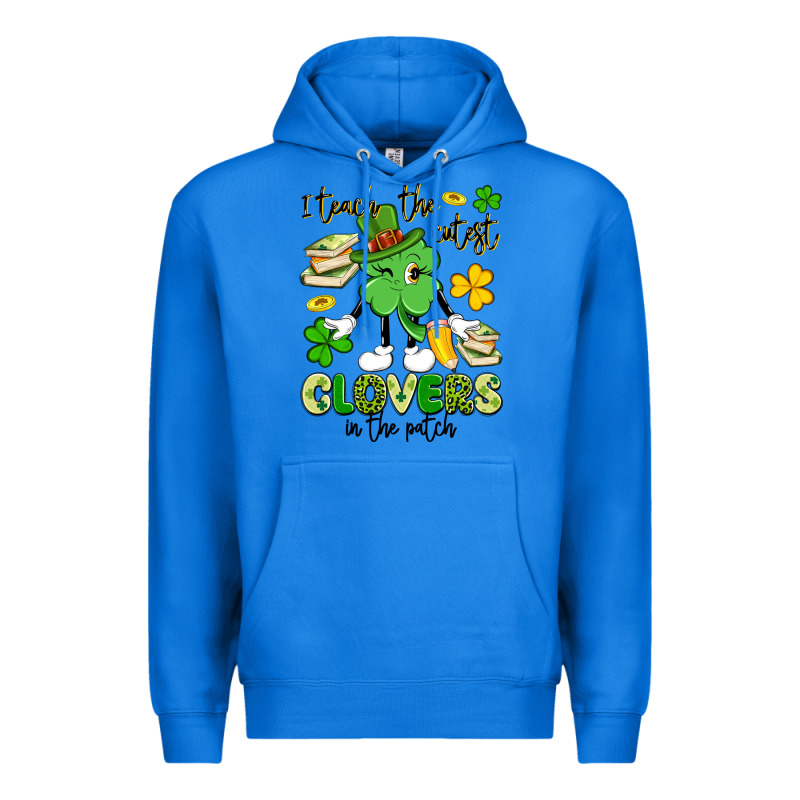I Teach The Cutest Clovers In The Patch Premium Hoodie by Artiststas | Teevron
