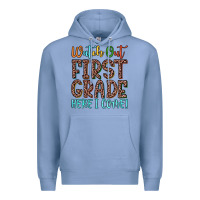 Colony Blue watch out first grade here i come! Premium Hoodie - JahusDesignShop