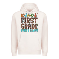 Pale Pink watch out first grade here i come! Premium Hoodie - JahusDesignShop