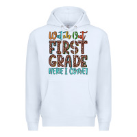 White watch out first grade here i come! Premium Hoodie - JahusDesignShop