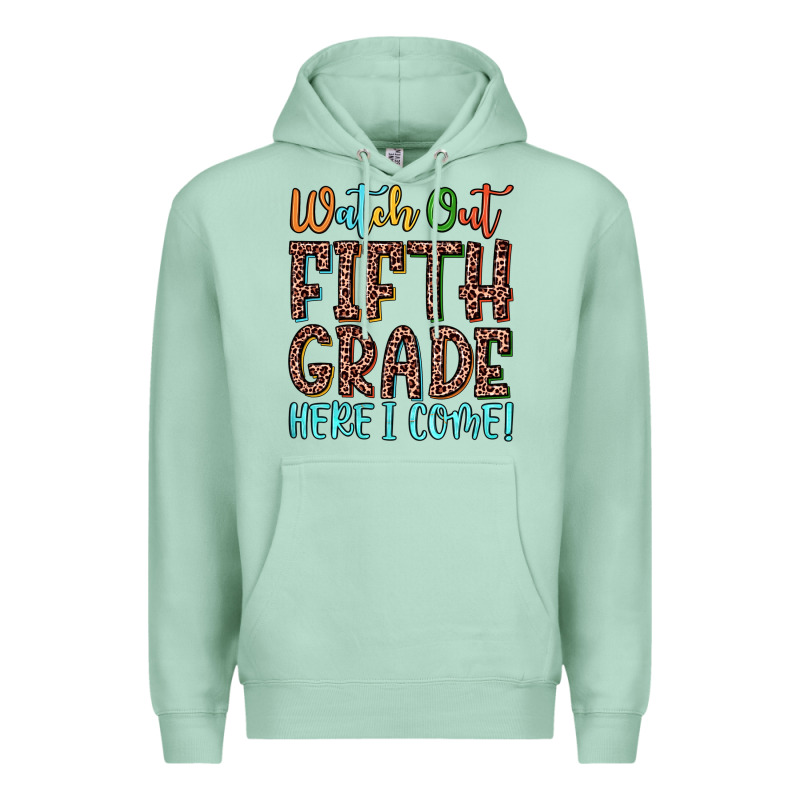 Watch Out Fifth Grade Here I Come! Premium Hoodie by JahusDesignShop | Teevron