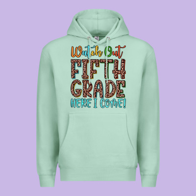 Watch Out Fifth Grade Here I Come! Premium Hoodie Designed By Jahusdesignshop
