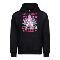 Let It Snow Somewhere Else Urban Hoodie | Teevron
