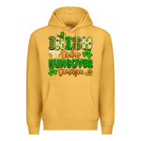 Mustard irish today hungover tomorrow Premium Hoodie - Artiststas
