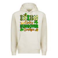 Oatmeal Heather irish today hungover tomorrow Premium Hoodie - Artiststas