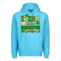 Irish Today Hungover Tomorrow Premium Hoodie | Teevron