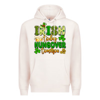 Pale Pink irish today hungover tomorrow Premium Hoodie - Artiststas