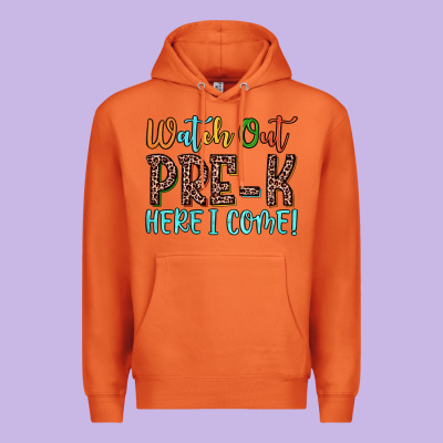 Watch Out Pre K Here I Come! Premium Hoodie Designed By Jahusdesignshop