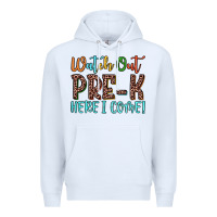 White watch out pre k here i come! Premium Hoodie - JahusDesignShop