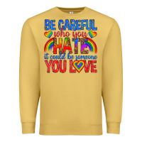 Antique Gold be careful who you hate it could  be someone you l Premium Sweatshirt - texasbilliewilder