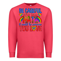 Cardinal be careful who you hate it could  be someone you l Premium Sweatshirt - texasbilliewilder