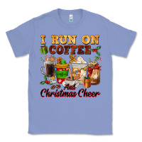 Colony Blue i run on coffee and christmas cheer Classic Tee - FaDigitalArtStudio