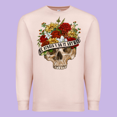 Premium Sweatshirt Be Afraid&Do It Anyway