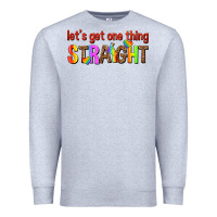 Heather Grey lets get one thing straight Premium Sweatshirt - texasbilliewilder
