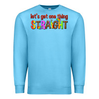 Ocean Blue lets get one thing straight Premium Sweatshirt - texasbilliewilder