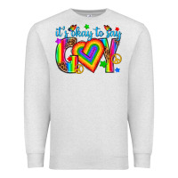 Oatmeal Heather its okay to say gay Premium Sweatshirt - texasbilliewilder