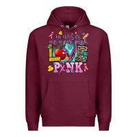 Burgundy in october we wear pink love pink Premium Hoodie - AdoDesignShop