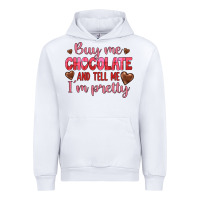 Buy Me Chocolate And Tell Me I'm Pretty Urban Hoodie | Teevron