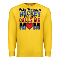 My Favorite Hockey Player Calls Me Mom Premium Sweatshirt | Teevron