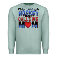 Seafoam my favorite hockey player calls me mom Premium Sweatshirt - Zillion Design Studio