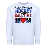 White my favorite hockey player calls me mom Premium Sweatshirt - Zillion Design Studio
