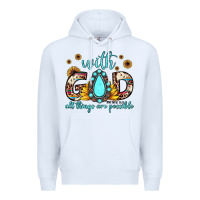 White with god all things are possible matthew 19 26 Premium Hoodie - JahusDesignShop