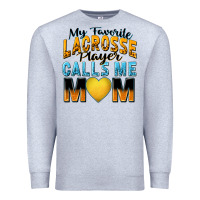 Heather Grey my favorite lacrosse player calls me mom Premium Sweatshirt - Zillion Design Studio