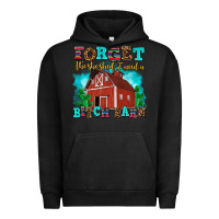Pigment Black forget the she shed i need a bitch barn Urban Hoodie - AdoDesignShop