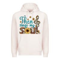 Pale Pink then sings my soul Premium Hoodie - JahusDesignShop