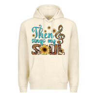 Sandshell then sings my soul Premium Hoodie - JahusDesignShop