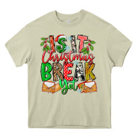 Mossy Is It Christmas Break Yet Heavy Core Tee - CowhideDigitalArt