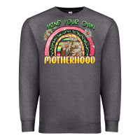 Charcoal Heather mind your own motherhood Premium Sweatshirt - Zillion Design Studio