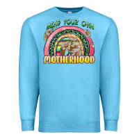 Ocean Blue mind your own motherhood Premium Sweatshirt - Zillion Design Studio