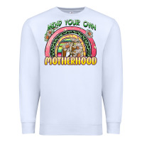 White mind your own motherhood Premium Sweatshirt - Zillion Design Studio