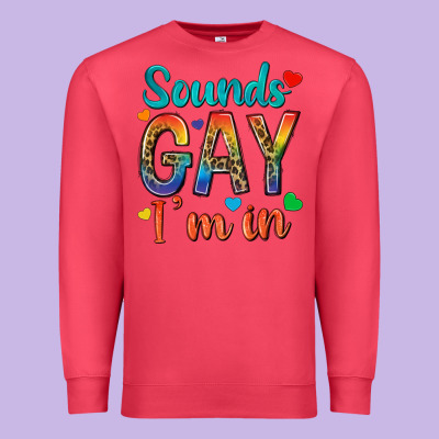 Premium Sweatshirt sounds gay im in