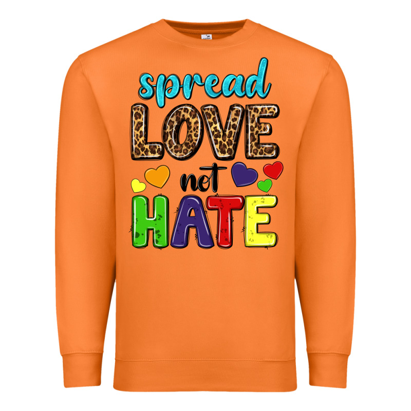 Spread Love Not Hate Premium Sweatshirt by texasbilliewilder | Teevron