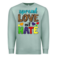 Seafoam spread love not hate Premium Sweatshirt - texasbilliewilder