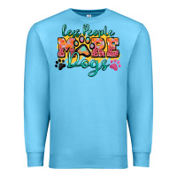 Ocean Blue less people more dogs paw zillion Premium Sweatshirt - Zillion Design Studio