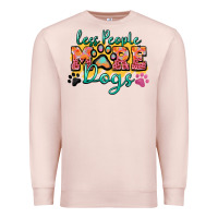 Pale Pink less people more dogs paw zillion Premium Sweatshirt - Zillion Design Studio