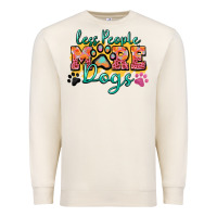 Sandshell less people more dogs paw zillion Premium Sweatshirt - Zillion Design Studio