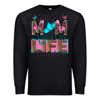 Black being a mom makes my life complete Premium Sweatshirt - Zillion Design Studio